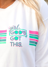 Load image into Gallery viewer, Girl, God&#39;s Got This -  Sweatshirt

