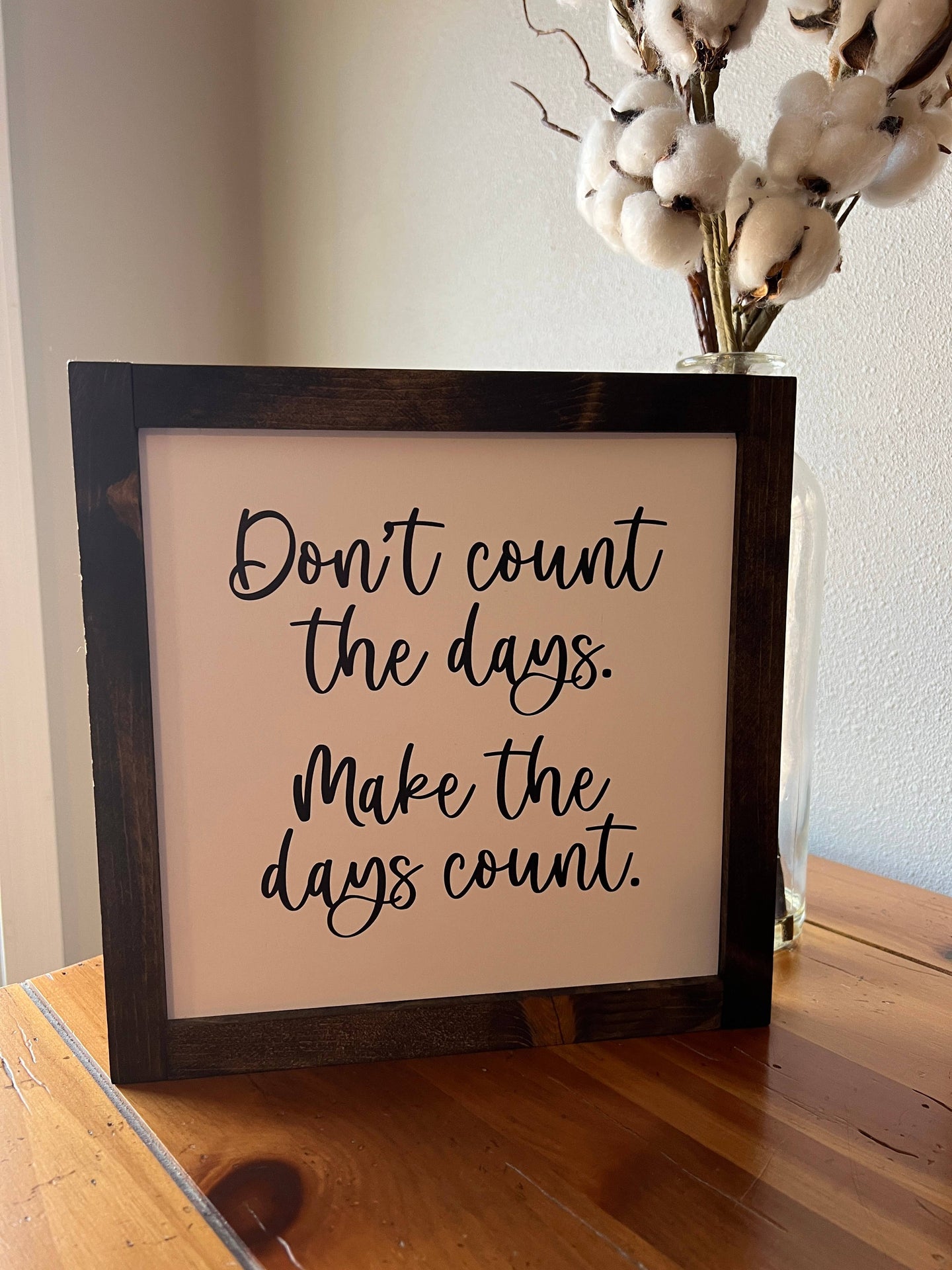 Don't Count The Days: Jacobean / Charcoal Background/White Lettering