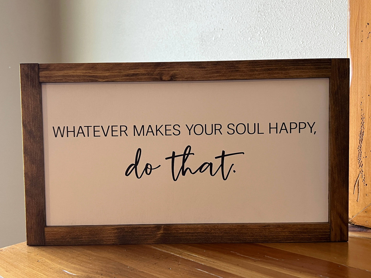 Whatever Makes Your Soul Happy: Black / Charcoal Background/White Lettering