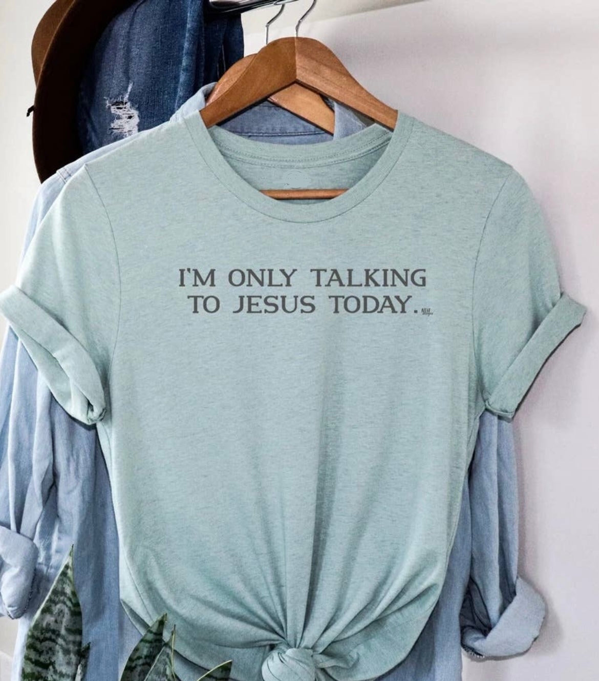 I'm Only Talking to Jesus Today Graphic Tee